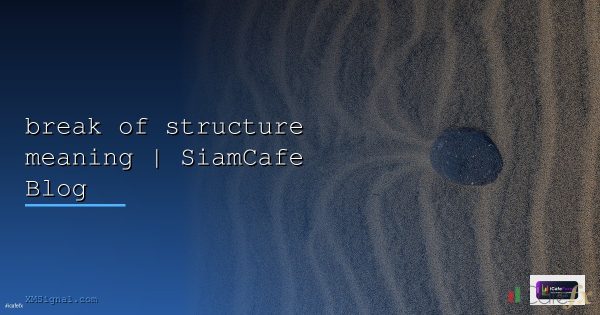 Break of Structure (BOS) สัญญาณเปลี่ยนเทรนด์ที่แม่นยำ [2026]