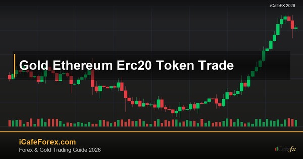 ทองคำ Ethereum Gold Token โทเคนทองบนอีเธอเรียมเทรดยังไง XAU 2569
