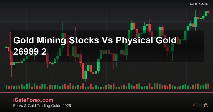 cover gold mining stocks vs physical gold 26989 2