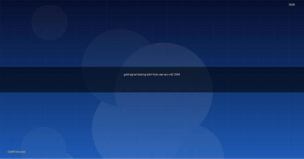 ทองคำ Signal Trading สัญญาณเทรดทองยังไง XAU 2569