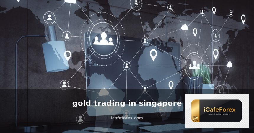 gold trading in singapore