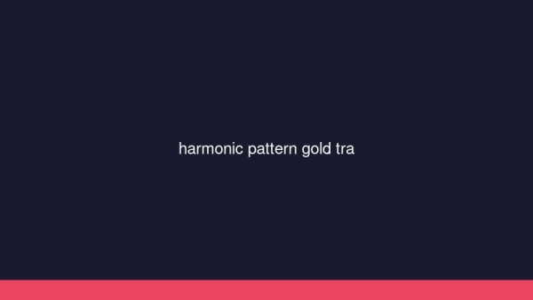 Harmonic Pattern เทรดทองคำ Gartley Butterfly Bat Crab