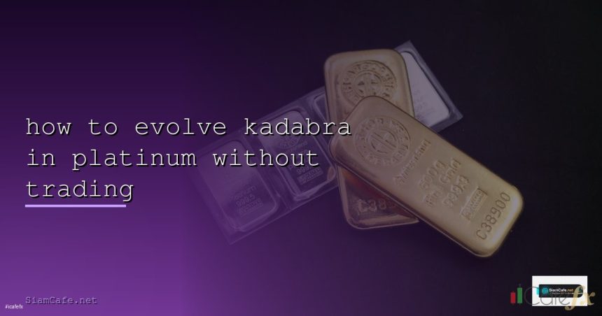 how to evolve kadabra in platinum without trading cover 1
