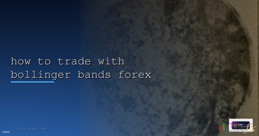 how to trade with bollinger bands forex cover 1