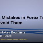 Top 10 Mistakes Beginners วิธีหลีกเลี่ยง Forex