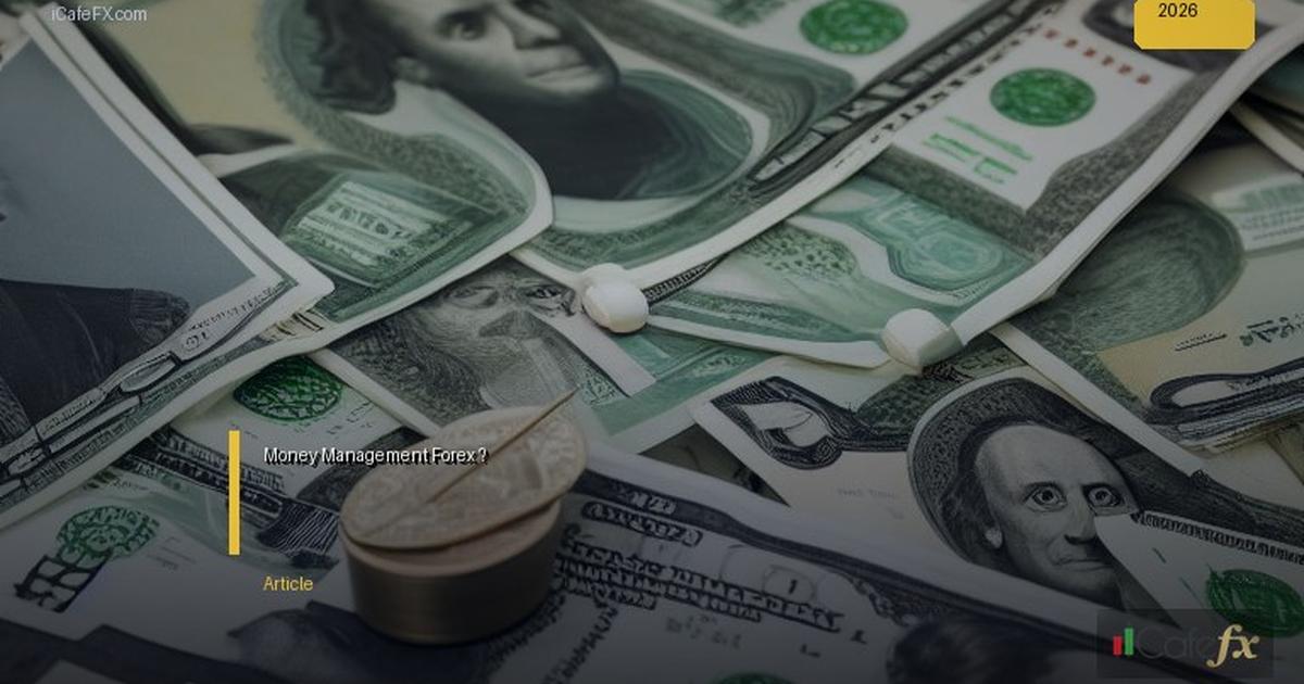 Money Management Forex วิธีจัดการเงินทุนเพื่อความอยู่รอดและกำไรระยะยาว