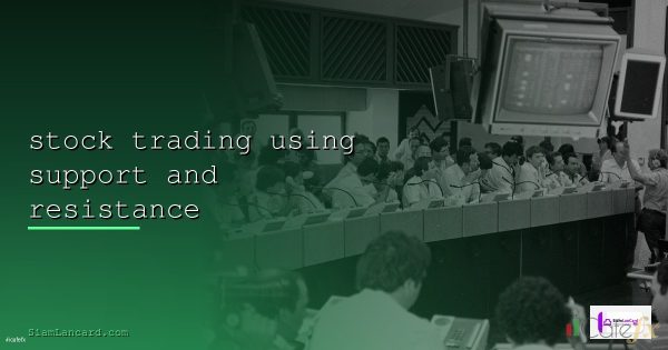 Support และ Resistance วิธีหาแนวรับแนวต้าน [2026]