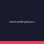volume profile gold poc value area cover 1