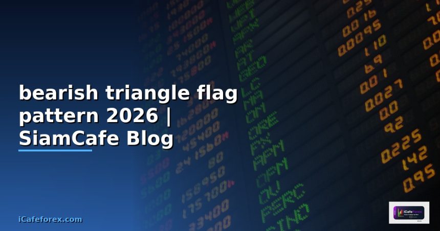 bearish triangle flag pattern 2026 siamcafe blog cover 1