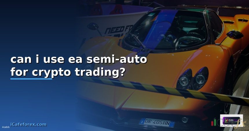 can i use ea semi auto for crypto trading cover 2