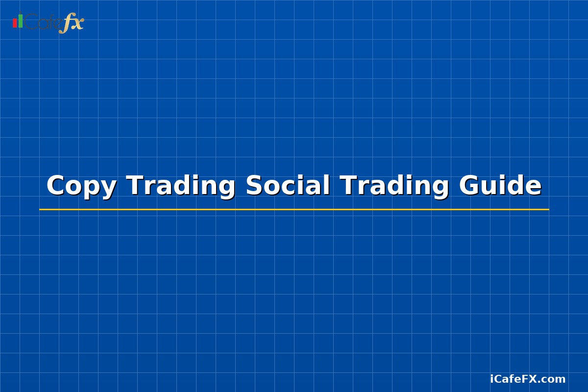 Copy Trading Social Trading Guide