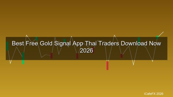 แอพสัญญาณทองคำฟรี 2026 ที่ดีที่สุดสำหรับเทรดเดอร์ไทย ดาวน์โหลดเลย