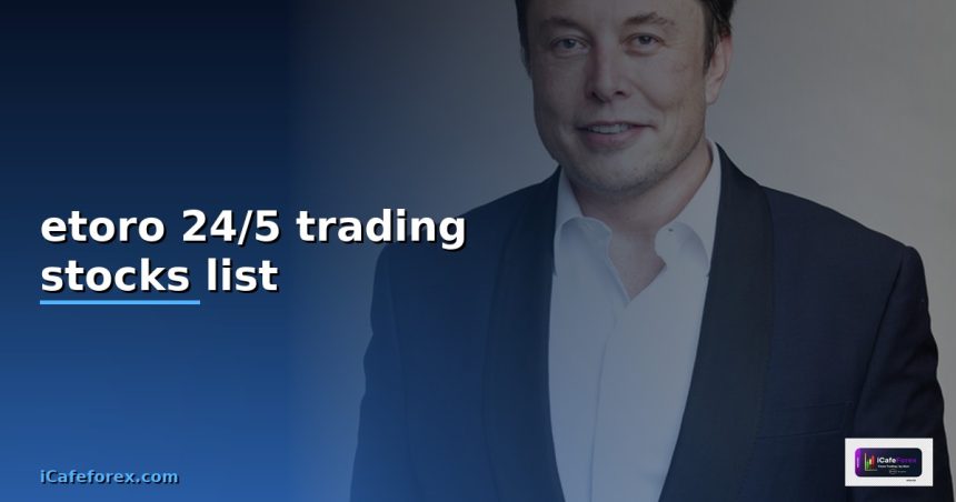 etoro 24 5 trading stocks list cover 1