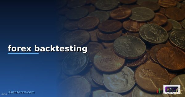 Backtesting คืออะไร สอนทดสอบกลยุทธ์เทรด Forex ย้อนหลัง 2568