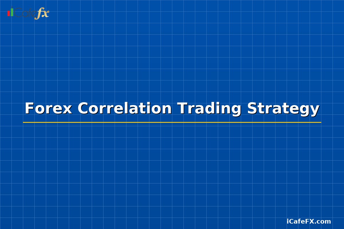 Forex Correlation Trading Strategy
