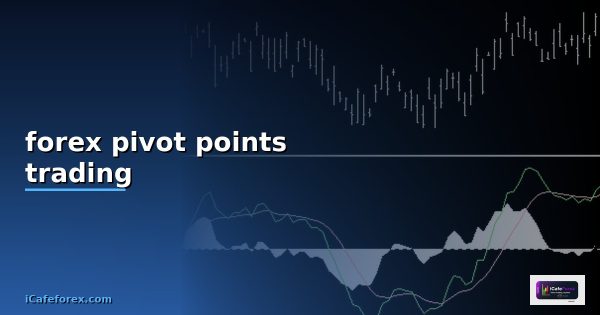 what are pivot points in forex trading
