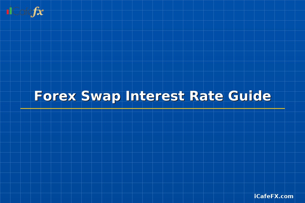 Forex Swap Interest Rate Guide
