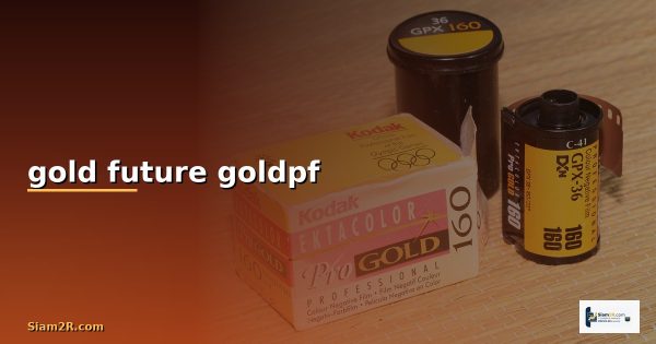 การเงิน gold future goldpf