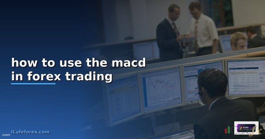how to use the macd in forex trading cover 7