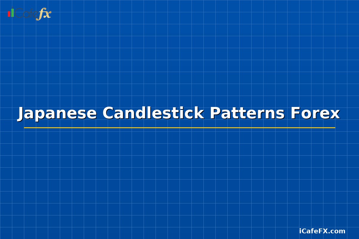 Japanese Candlestick Patterns Forex