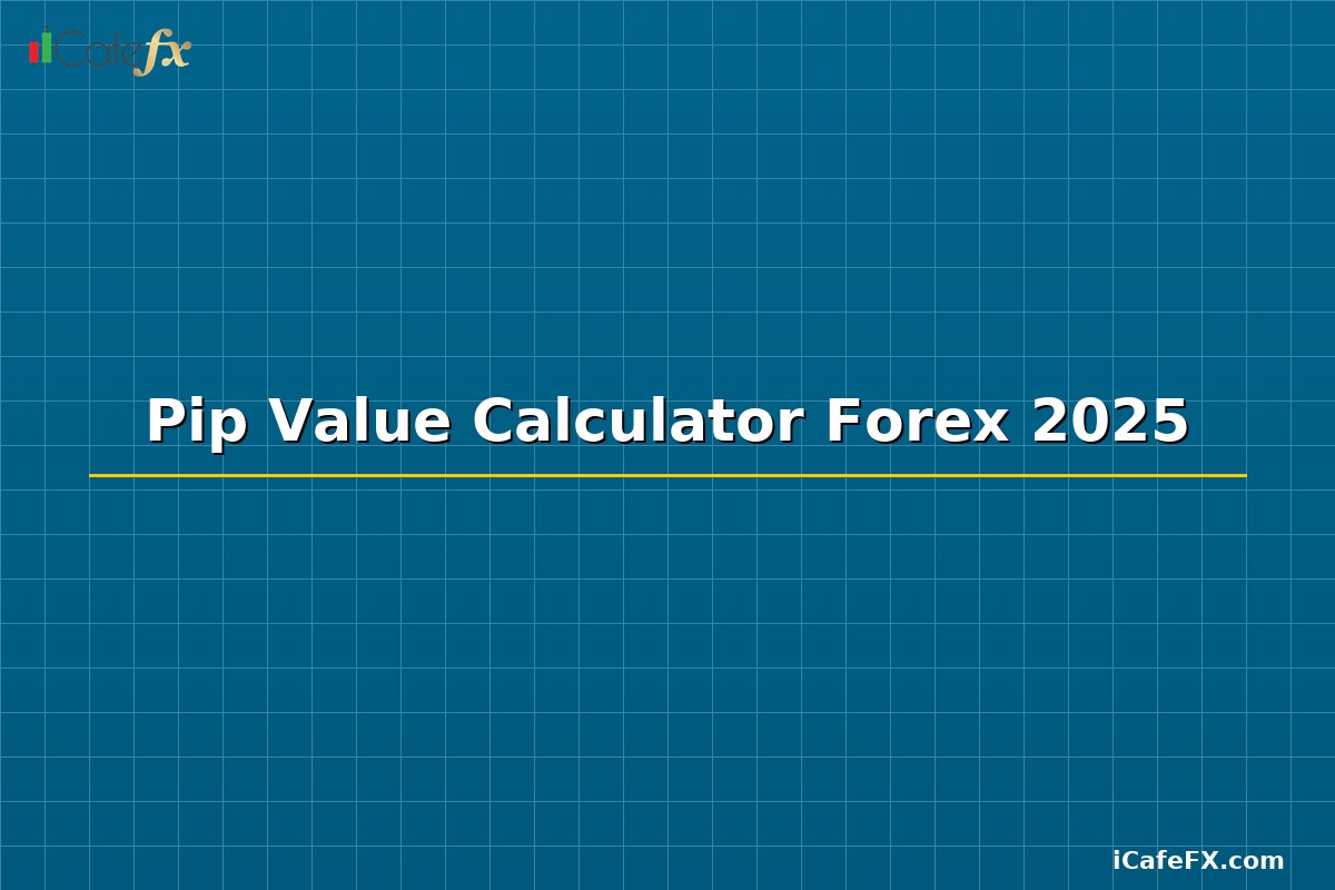 Pip Value Calculator Forex 2025