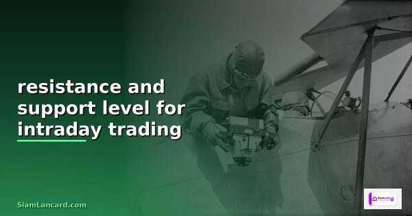 resistance and support level for intraday trading