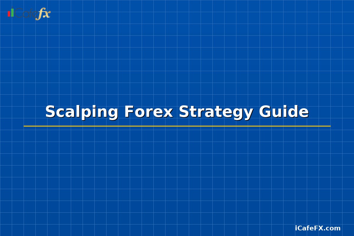 Scalping Forex Strategy Guide