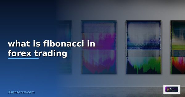 คู่มือ Fibonacci in Forex Trading สำหรับเทรดเดอร์ไทย 2026