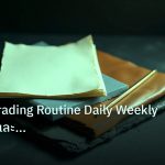 forex | วิธีสร้าง Trading Routine Daily Weekly เตรียมตัวและ Review F