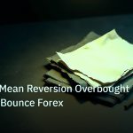 forex | คู่มือเทรด Mean Reversion Overbought Oversold Bounce Forex