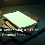 forex | เทคนิคเทรด Judas Swing ICT False Move Trap Reversal Forex
