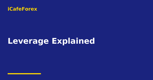Leverage คืออะไร คำอธิบายพร้อมตัวอย่างและความเสี่ยง (ภาษาไทย)
